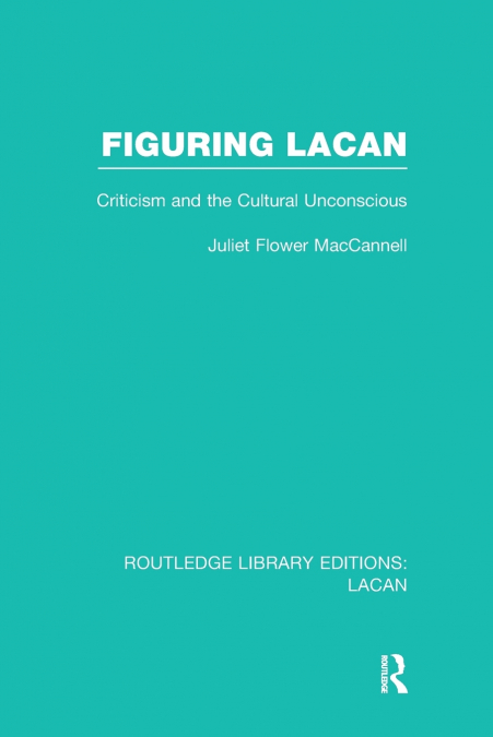 FIGURING LACAN (RLE