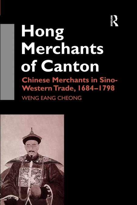 THE HONG MERCHANTS OF CANTON