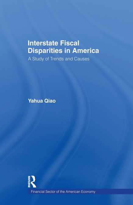 INTERSTATE FISCAL DISPARITIES IN AMERICA