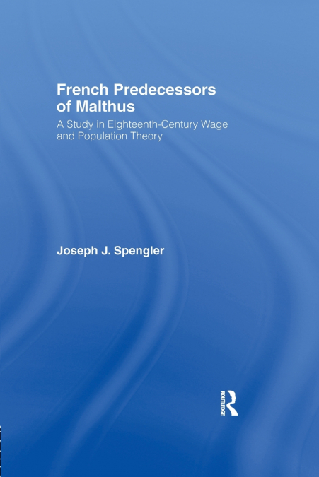 FRENCH PREDECESSORS OF MALTHUS