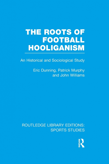 HOOLIGANS ABROAD (RLE SPORTS STUDIES)