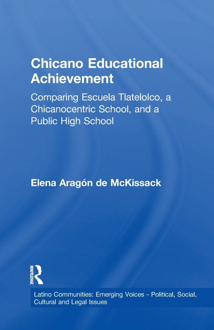CHICANO EDUCATIONAL ACHIEVEMENT
