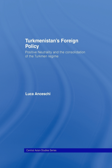 TURKMENISTAN?S FOREIGN POLICY