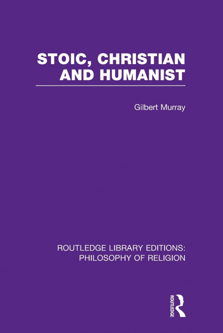 STOIC, CHRISTIAN AND HUMANIST