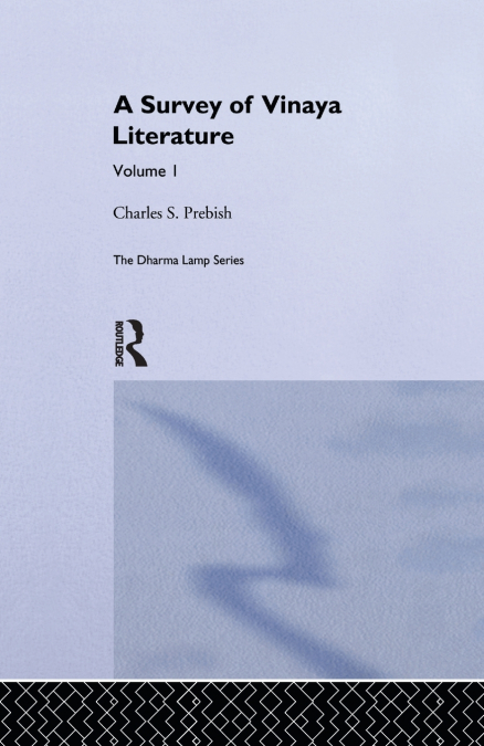 A SURVEY OF VINAYA LITERATURE