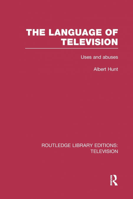 THE LANGUAGE OF TELEVISION