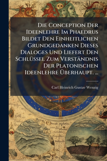 DIE CONCEPTION DER IDEENLEHRE IM PHAEDRUS BILDET DEN EINHEIT