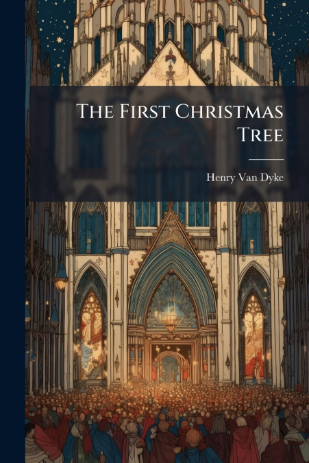 THE FIRST CHRISTMAS TREE