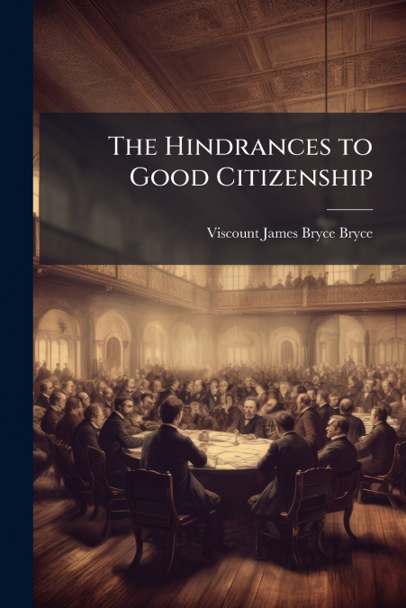 THE HINDRANCES TO GOOD CITIZENSHIP