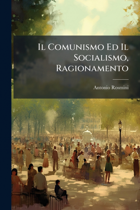 IL COMUNISMO ED IL SOCIALISMO, RAGIONAMENTO