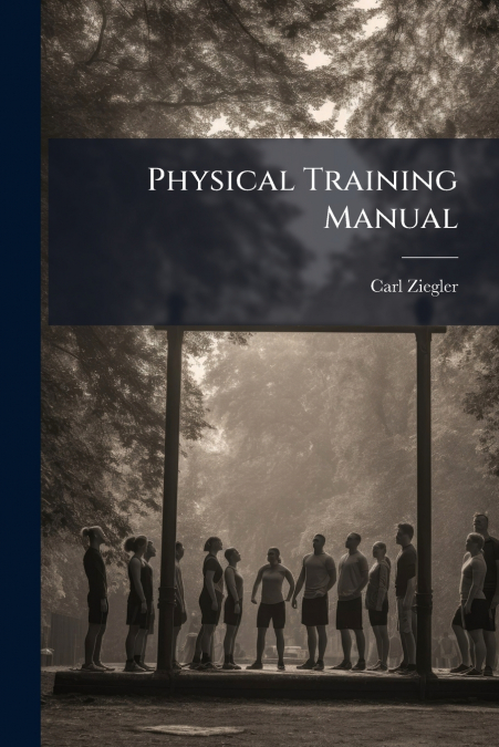 PHYSICAL TRAINING MANUAL