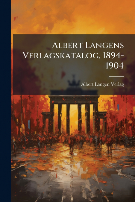 ALBERT LANGENS VERLAGSKATALOG, 1894-1904