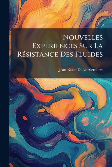 NOUVELLES EXPERIENCES SUR LA RESISTANCE DES FLUIDES