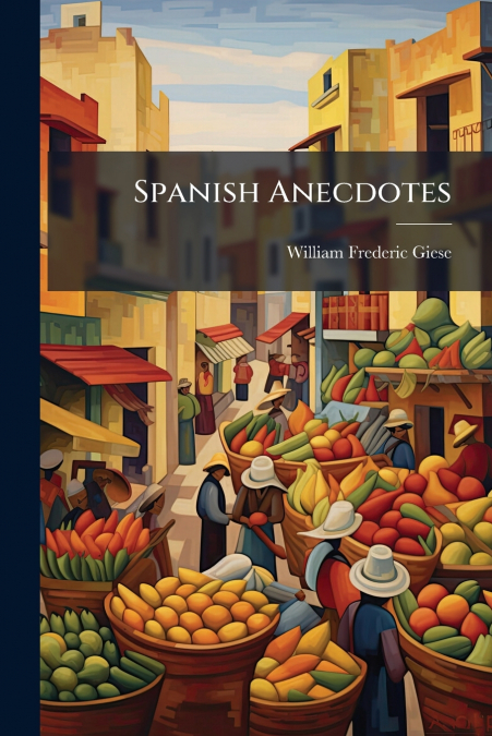 SPANISH ANECDOTES