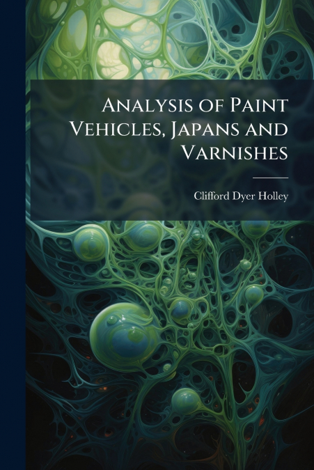 ANALYSIS OF PAINT VEHICLES, JAPANS AND VARNISHES
