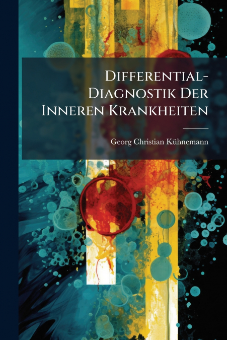 DIFFERENTIAL-DIAGNOSTIK DER INNEREN KRANKHEITEN