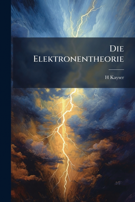 DIE ELEKTRONENTHEORIE