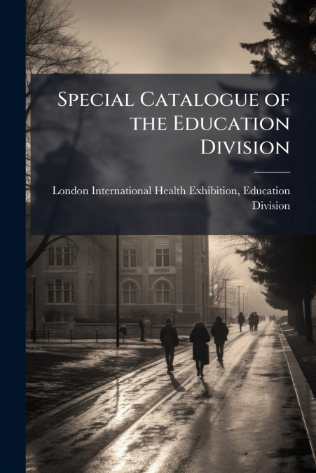 SPECIAL CATALOGUE OF THE EDUCATION DIVISION