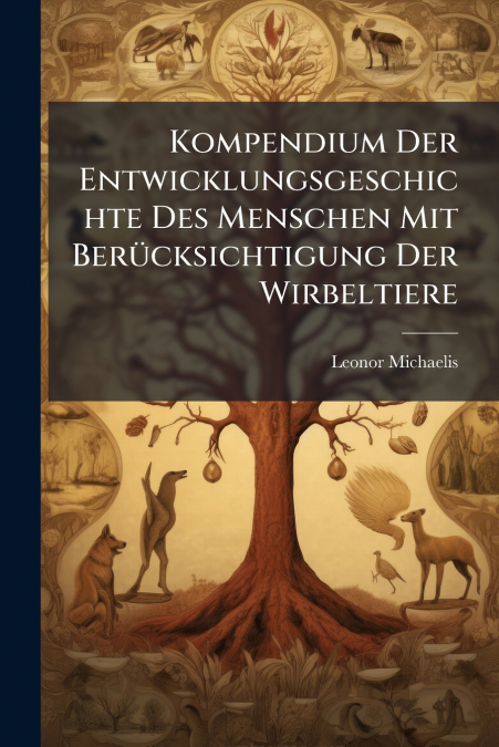 KOMPENDIUM DER ENTWICKLUNGSGESCHICHTE DES MENSCHEN MIT BERUC