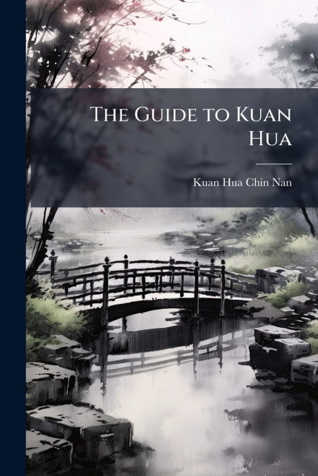 THE GUIDE TO KUAN HUA