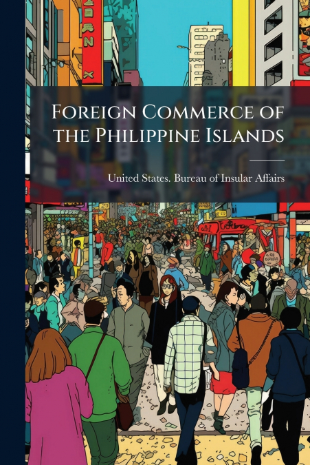 FOREIGN COMMERCE OF THE PHILIPPINE ISLANDS