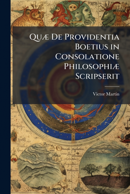 QU' DE PROVIDENTIA BOETIUS IN CONSOLATIONE PHILOSOPHI' SCRIP