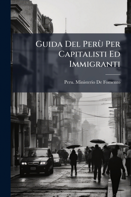 GUIDA DEL PERU PER CAPITALISTI ED IMMIGRANTI
