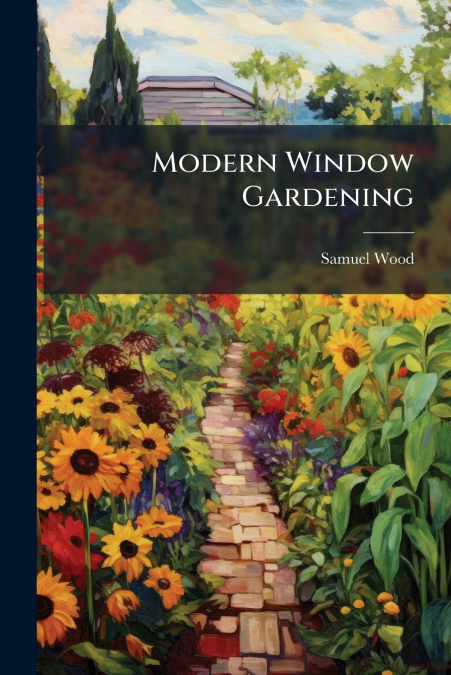 MODERN WINDOW GARDENING