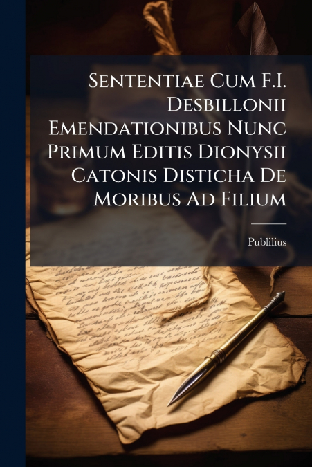 SENTENTIAE CUM F.I. DESBILLONII EMENDATIONIBUS NUNC PRIMUM E