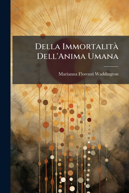 DELLA IMMORTALITA DELL?ANIMA UMANA