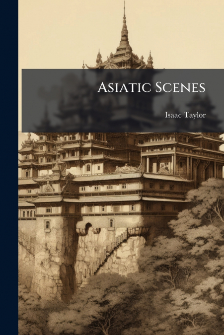 ASIATIC SCENES