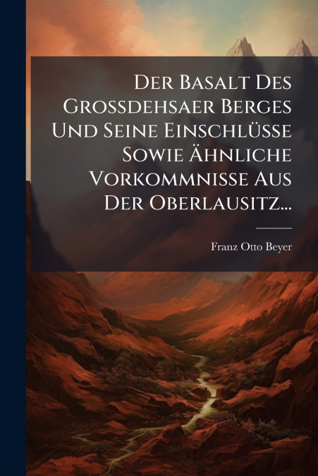 DER BASALT DES GROSSDEHSAER BERGES UND SEINE EINSCHLUSSE SOW
