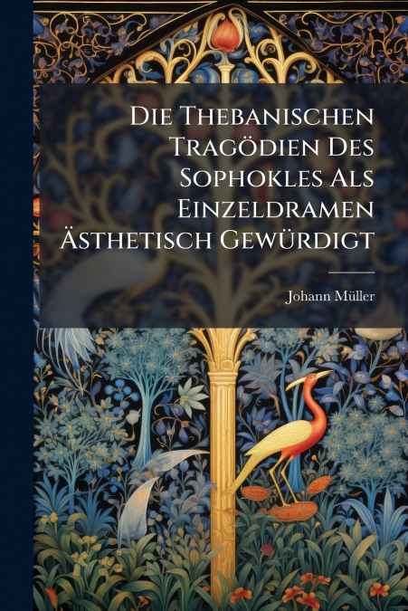 DIE THEBANISCHEN TRAGODIEN DES SOPHOKLES ALS EINZELDRAMEN ?S