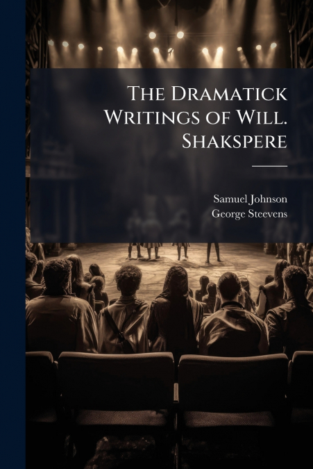THE PLAYS OF WILLIAM SHAKSPEARE