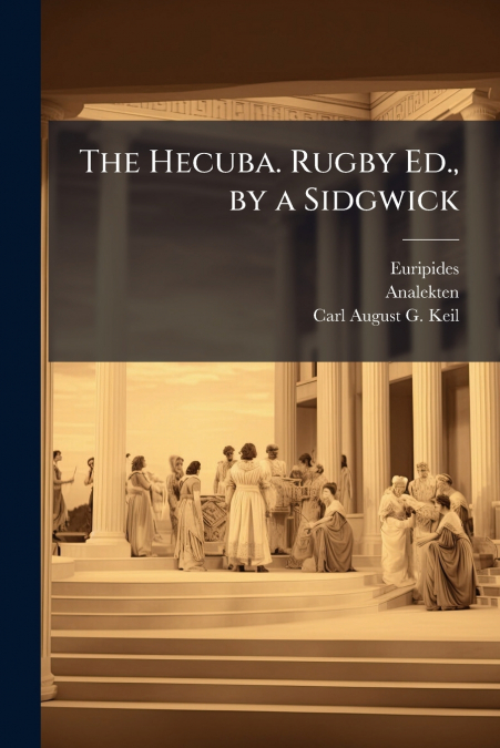 THE HECUBA. RUGBY ED., BY A SIDGWICK