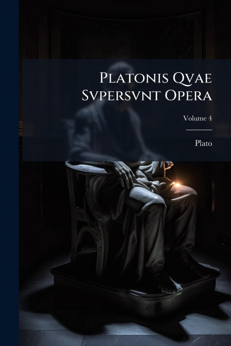 PLATONIS QVAE SVPERSVNT OPERA