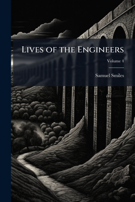 LIVES OF THE ENGINEERS
