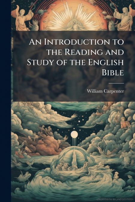 AN INTRODUCTION TO THE READING AND STUDY OF THE ENGLISH BIBL
