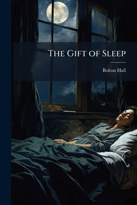 THE GIFT OF SLEEP