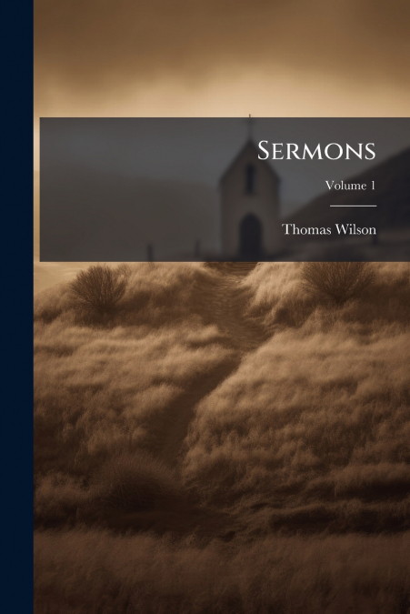 SERMONS, VOLUME 1