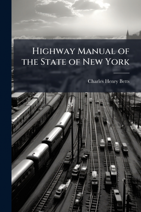 HIGHWAY MANUAL OF THE STATE OF NEW YORK