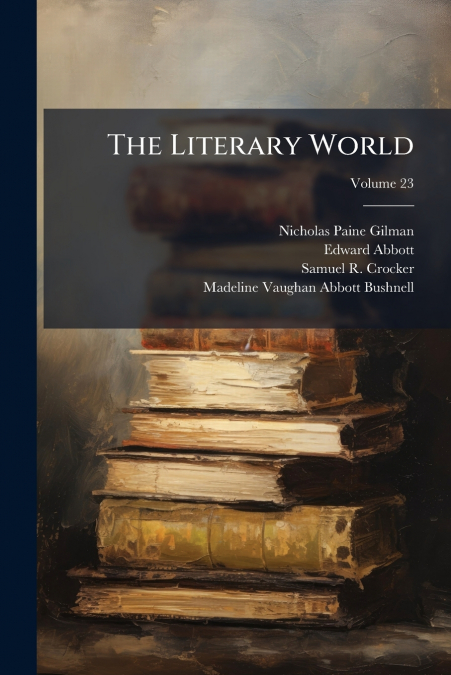 THE LITERARY WORLD, VOLUME 23