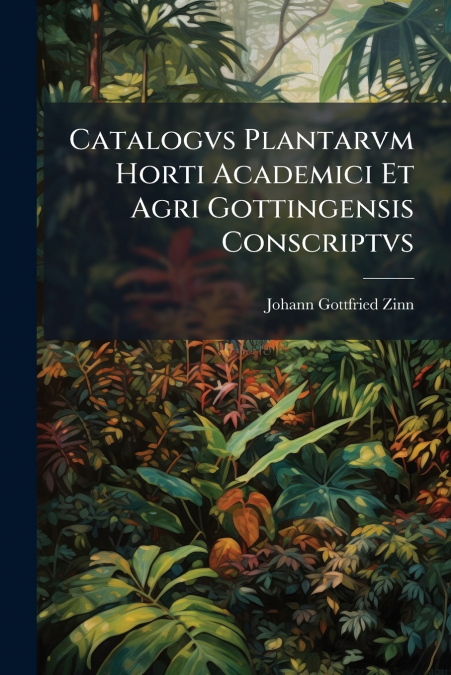 CATALOGVS PLANTARVM HORTI ACADEMICI ET AGRI GOTTINGENSIS CON