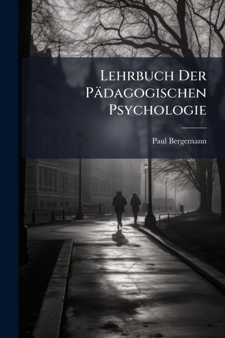 LEHRBUCH DER PADAGOGISCHEN PSYCHOLOGIE