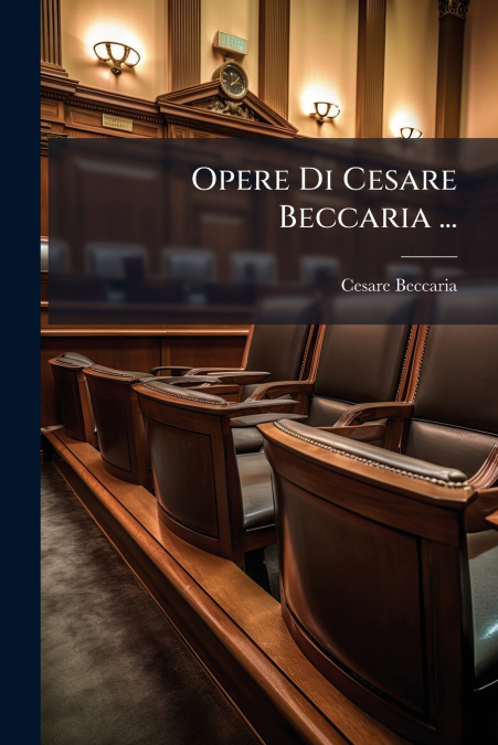 OPERE DI CESARE BECCARIA ...