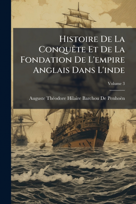 HISTOIRE DE LA CONQUETE ET DE LA FONDATION DE L?EMPIRE ANGLA