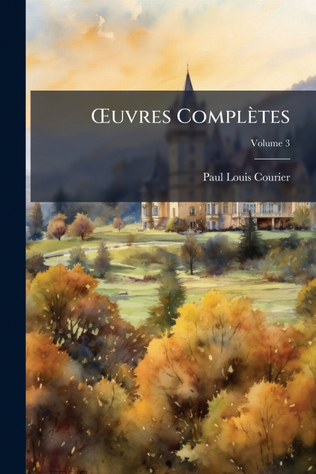 ?UVRES COMPLETES, VOLUME 3