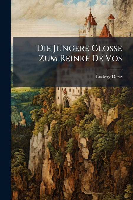DIE JUNGERE GLOSSE ZUM REINKE DE VOS