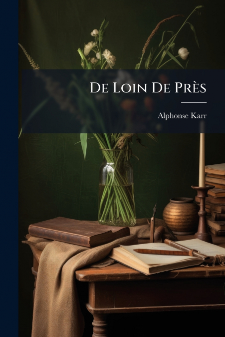 DE LOIN DE PRES