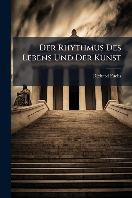 DER RHYTHMUS DES LEBENS UND DER KUNST